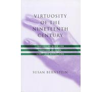 Susan Bernstein Virtuosity of the Nineteenth Century (Tascabile)