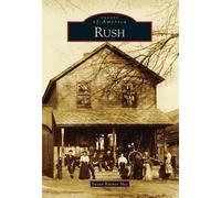 Susan Bittner Mee Rush (Tascabile) Images of America