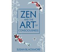 Susan Blackmore Zen and the Art of Consciousness (Tascabile)