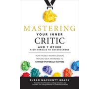 Susan Brady Mastering Your Inner Critic and 7 Other High Hurd (Copertina rigida)