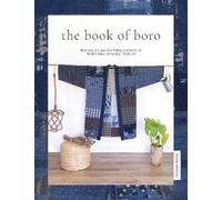 The Book of Boro: Techniques and Patterns Inspired by Traditional Japanese