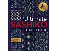 Susan Briscoe The Ultimate Sashiko Sourcebook 20th Anniversar (Copertina rigida)