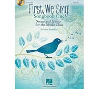 First, We Sing! Songbook One Book/Online Audio: Songbook One, Songs and Games for the Music Class