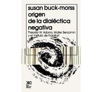 Susan Buck-Morss El Origen de La Dialectica Negativa (Tascabile)
