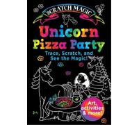 Susan Buescher Unicorn Pizza Party (Copertina rigida) Scratch Magic