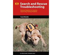 Susan Bulanda K9 Search and Rescue Troubleshooting (Tascabile)