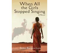 Susan Burgess-Lent When All the Girls Stopped Singing (Tascabile)