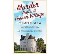 Susan C. Shea Murder Visits a French Village (Copertina rigida)