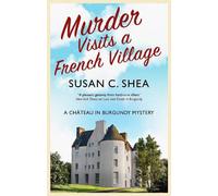 Susan C. Shea Murder Visits a French Village (Copertina rigida)