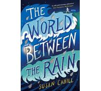 Susan Cahill The World between the Rain (Tascabile)