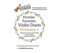 Susan Call Hutc Frontier Favorites Violin Duets in First Position an (Tascabile)