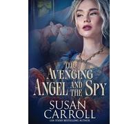 Susan Carroll The Avenging Angel and the Spy (Tascabile)