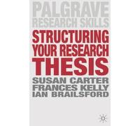 Susan Carter Frances Kelly Ian Brailsf Structuring Your Research The (Tascabile)