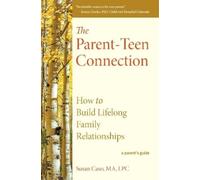Susan Caso The Parent-Teen Connection (Copertina rigida)