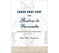 Susan Clair Imbarrato Sarah Gray Cary from Boston to Grenada (Copertina rigida)