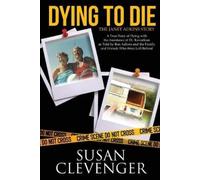 Susan Clevenger Dying to Die - The Janet Adkins Story (Tascabile)