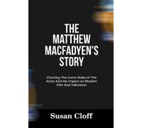 Susan Cloff The Matthew Macfadyen's Story (Tascabile)