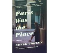 Susan Conley Paris Was the Place (Tascabile)