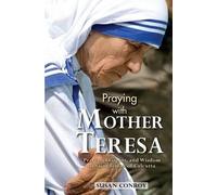 Susan Conroy Praying with Mother Teresa (Tascabile)
