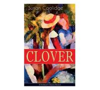 Susan Coolidge Clover (Children's Classics Series) (Tascabile)