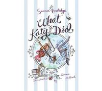 Susan Coolidge What Katy Did (Tascabile) Alma Junior Classics