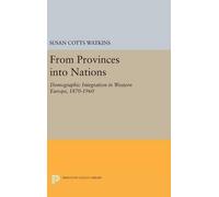 Susan Cotts Watkins From Provinces into Nations (Copertina rigida)