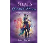 Susan Count Selah's Painted Dream (Copertina rigida) Dream Horse Adventures