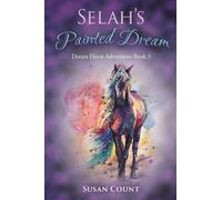 Susan Count Selah's Painted Dream (Tascabile) Dream Horse Adventures