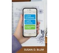 Susan D. Blum "I Love Learning; I Hate School" (Tascabile)