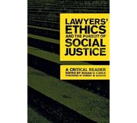 Susan D. Carle Lawyers' Ethics and the Pursuit of Social Justice (Tascabile)