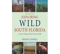 Susan D Jewell Exploring Wild South Florida (Tascabile)