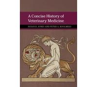 Susan D. Jones Peter A. Koolm A Concise History of Veterinary Medic (Tascabile)