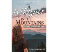 Susan D Schadler A Whisper in the Mountains (Tascabile) Gnatty Branch Farm