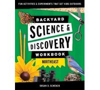 Susan D. Schenck Backyard Science & Discovery Workbook: Northeast (Tascabile)