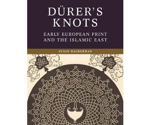 Susan Dackerman Dürer’s Knots (Copertina rigida)