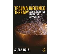 Susan Dale Trauma-Informed Therapy (Tascabile)