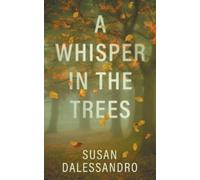 Susan Dalessandro A Whisper in the Trees (Tascabile)