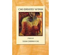 Susan Deborah King One-Breasted Woman (Tascabile)