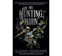 Susan Dennard The Hunting Moon (Copertina rigida) Luminaries