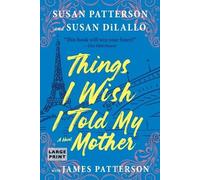 Susan DiLallo Susan Patterson James Patte Things I Wish I Told My Mo (Tascabile)