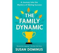 Susan Dominus The Family Dynamic (Tascabile)