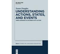 Susan Douglas Understanding Actions, States, and Events (Copertina rigida)