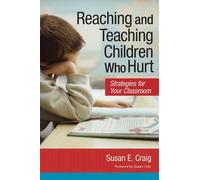 Susan E. Craig Reaching and Teaching Children Who Hurt (Tascabile)