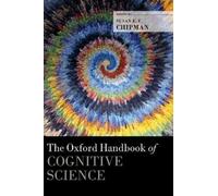 Susan E. F. Chipman The Oxford Handbook of Cognitive Science (Copertina rigida)