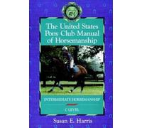Susan E Harris The United States Pony Club Manual of Horseman (Copertina rigida)