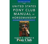 Susan E. Harris The United States Pony Club Manual of Horsemanship I (Tascabile)