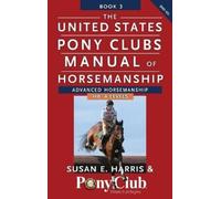 Susan E. Harris Sus The United States Pony Clubs Manual of H (Copertina rigida)