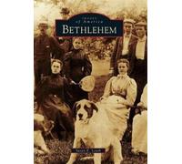Susan E. Leath Bethlehem (Tascabile) Images of America