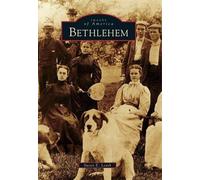 Susan E. Leath Bethlehem (Tascabile) Images of America