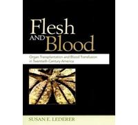 Susan E. Lederer Flesh and Blood (Copertina rigida)